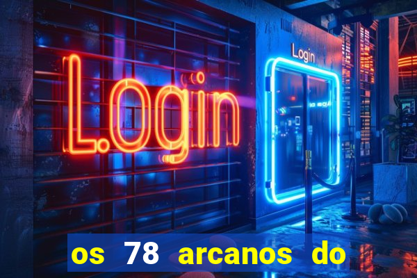 os 78 arcanos do tarot e seus significados pdf